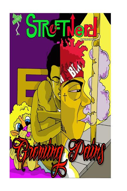 Cover image for Streetnerd presents Growing Pains: Bm Comix
