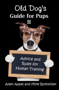Cover image for Old Dog's Guide for Pups II: Advice and Rules for Human Training