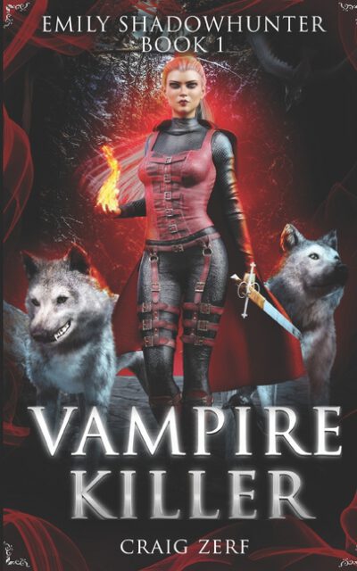 Cover image for Emily Shadowhunter: Book 1 - VAMPIRE KILLER