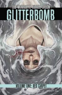 Cover image for Glitterbomb, Volume 1: Red Carpet