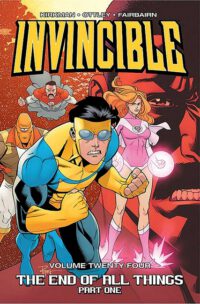 Cover image for Invincible Volume 24: The End of All Things Part 1