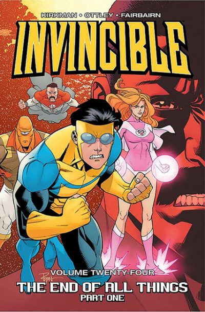 Cover image for Invincible Volume 24: The End of All Things Part 1