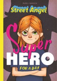 Cover image for Street Angel: Superhero for a Day