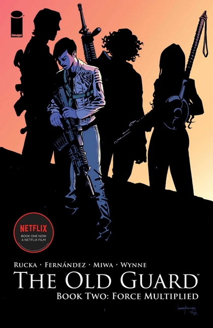 Cover image for Old Guard Book Two: Force Multiplied