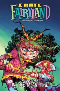 Cover image for I Hate Fairyland Volume 7: In the Mean Time