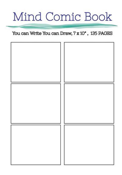 Cover image for Mind Comic Book - 6 Panel,7"x10", 135 Pages, Make Your Own Comic Books: Make your own comics come to life