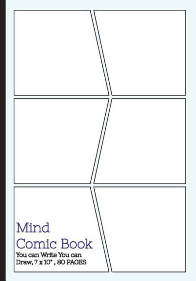 Cover image for Mind Comic Book - 6 Panel,7"x10", 80 Pages, Make Your Own Comic Books: Make your own comics come to life