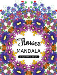 Cover image for Flower Mandala Coloring Book: Mandala Pattern book for Adults, Floral Mandala Coloring Book for adults