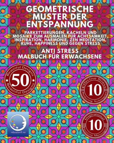 Cover image for ANTI STRESS Malbuch für Erwachsene: Geometrische Muster der Entspannung - Parkettierungen, Kacheln und Mosaike zum Ausmalen für Achtsamkeit, Inspirati