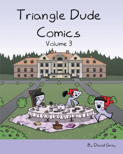 Cover image for Triangle Dude Comics Volume 3