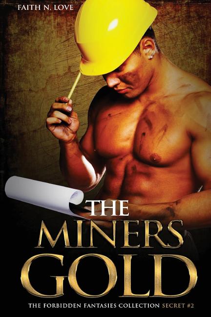 Cover image for The Miners Gold: Erotic Eomance: Forbidden Fantasies #2