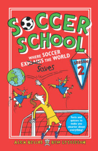 Cover image for Soccer School Season 2: Where Soccer Explains (Saves) the World