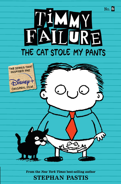 Cover image for Timmy Failure: The Cat Stole My Pants