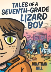 Cover image for Tales of a Seventh-Grade Lizard Boy: A Graphic Novel