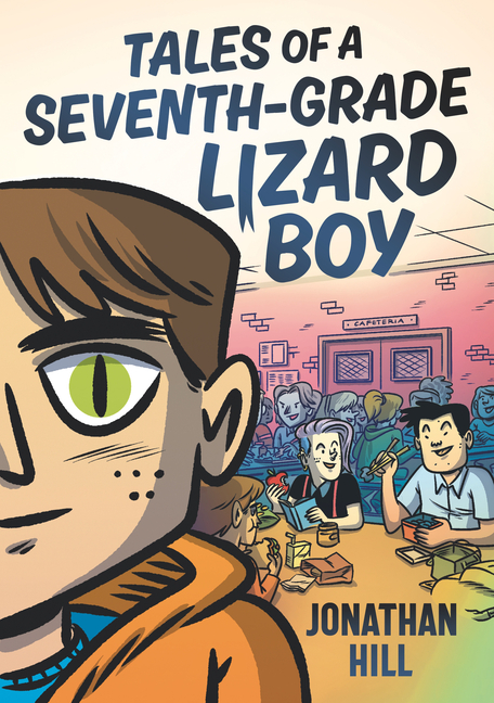 Cover image for Tales of a Seventh-Grade Lizard Boy: A Graphic Novel