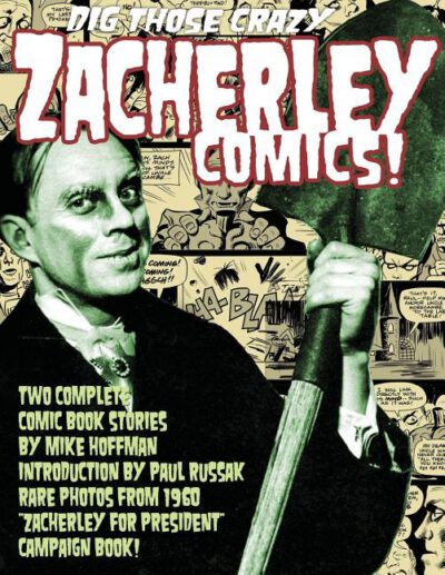 Cover image for Dig Those Crazy Zacherley Comics!: Zacherley Comics by Mike Hoffman