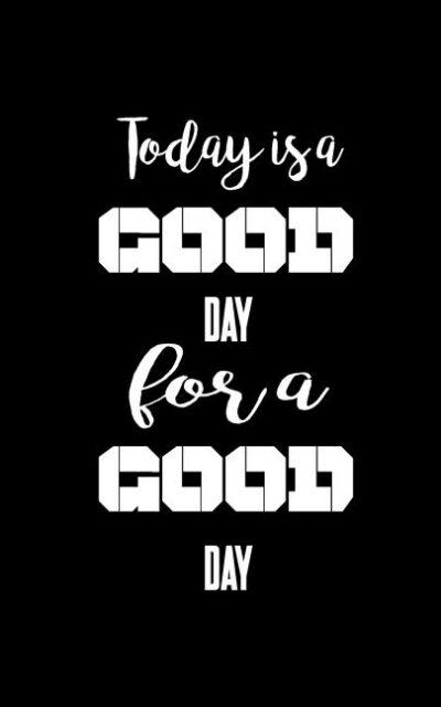 Cover image for Today is a good day for a good day