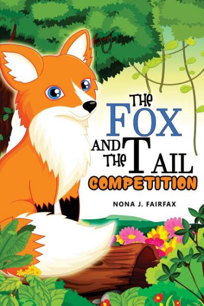 Cover image for The Fox and The Tail COMPETITION: Children's Books, Kids Books, Bedtime Stories For Kids, Kids Fantasy
