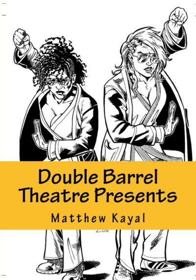 Cover image for Double Barrel Theatre Presents: Kickass Women