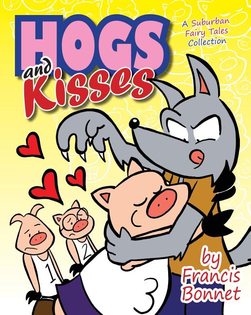 Cover image for Hogs and Kisses: A Suburban Fairy Tales Collection