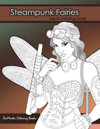 Cover image for Steampunk Fairies Adult Coloring Book: Erotic coloring book for adults inspired by steampunk Victorian styles