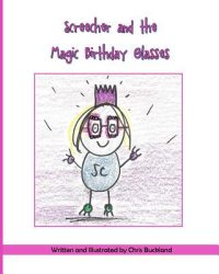 Cover image for Screecher and the Magic Birthday Glasses: A Krazy Eye Story