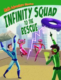 Cover image for Infinity Squad to the Rescue