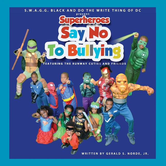 Cover image for Superheroes Say No To Bullying Featuring The Runway Cuties And Friends