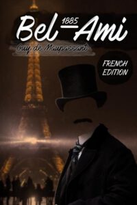 Bel-Ami 1885: (French Edition)