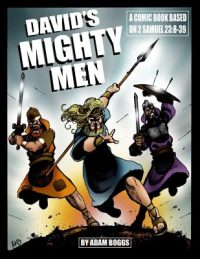 Cover image for David's Mighty Men: A Comic Book based on 2 Samuel 23:8-39
