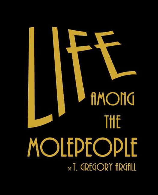 Cover image for Life Among The Molepeople
