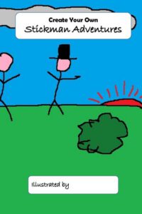 Cover image for Create Your Own Stickman Adventures: Draw or Doodle Your Own Story