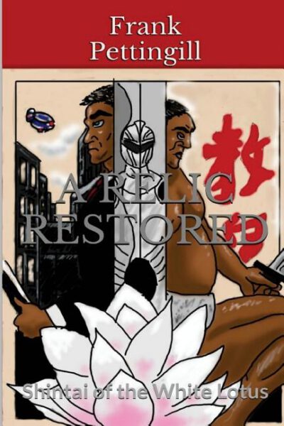 Cover image for A Relic Restored: Shintai of the White Lotus