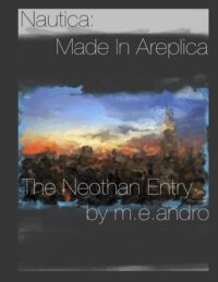Cover image for Nautica: Made in Areplica The Neothan Entry
