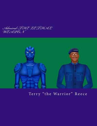 Cover image for Admiral-THE LETHAL WEAPON: From Naval ?Comanche? to ?SUPER HEROic?