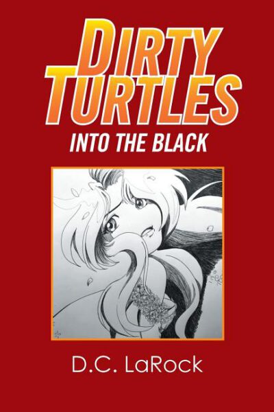 Cover image for Dirty Turtles: Into the Black