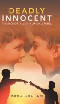 Cover image for Deadly Innocent: The Broken Tale of a Juvenile Rebel