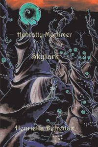 Cover image for Henratty Mortimer: Skylark Volume 4