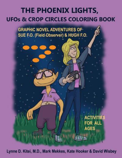 Cover image for THE PHOENIX LIGHTS, UFOs & CROP CIRCLES COLORING BOOK: Adventures of Sue FO (Field Observer) & Hugh FO