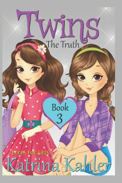 Cover image for Books for Girls - TWINS: Book 3: The Truth