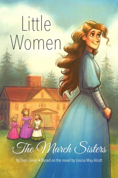 Cover image for Little Women: The March Sisters