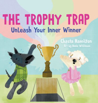 Cover image for The Trophy Trap: Unleash Your Inner Winner