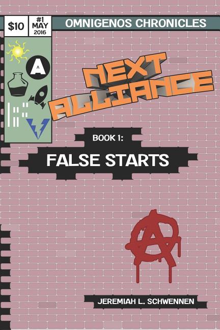 Cover image for Next Alliance Book 1: False Starts