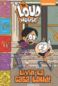 Cover image for The Loud House: Livin' La Casa Loud!