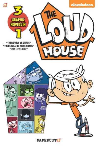 Cover image for The Loud House 3-In-1: There Will Be Chaos, There Will Be More Chaos, and Live Life Loud!