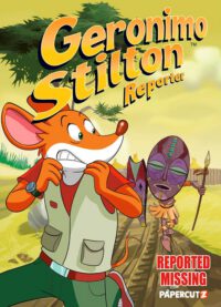 Cover image for Geronimo Stilton Reporter Vol. 13: Reported Missing