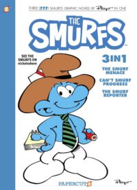Cover image for Smurfs 3 in 1 Vol. 8: Collecting the Smurf Menace, Can't Smurf Progress, and the Smurf Reporter