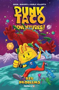 Punk Taco Adventures Vol. 2: Big Problems