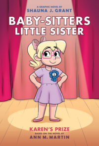 Karen's Prize: A Graphic Novel (Baby-Sitters Little Sister #10): Volume 10