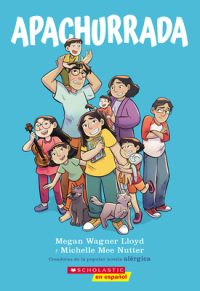 Cover image for Apachurrada: Una Novela Gráfica (Squished: A Graphic Novel)